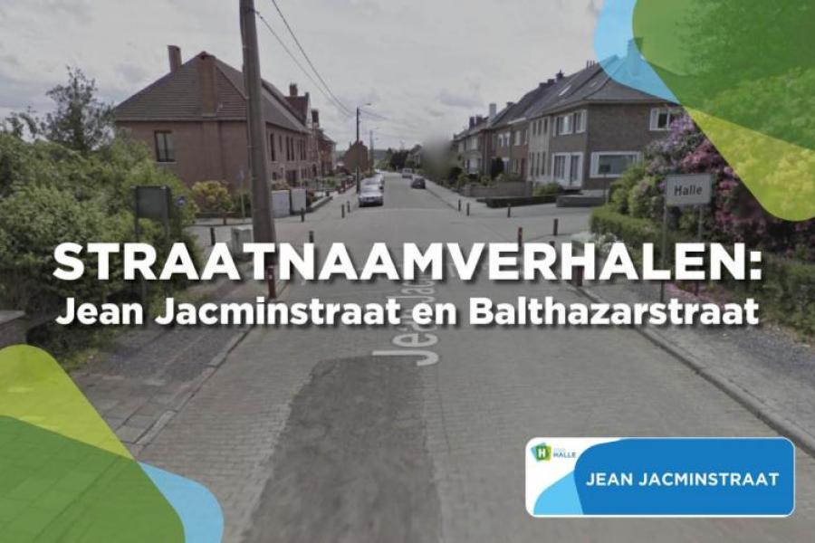 Straatnaamverhalen: de Jean Jacminstraat en de Balthazarstraat